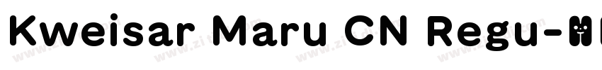 Kweisar Maru CN Regu字体转换